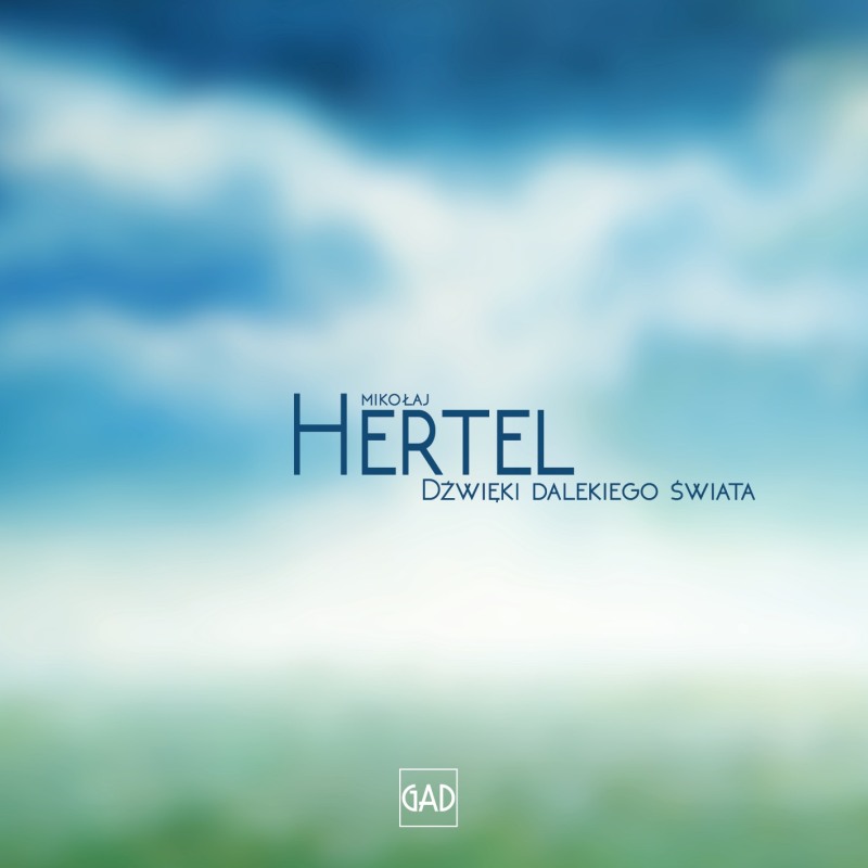 Mikołaj Hertel - Dźwięki dalekiego świata (CD)