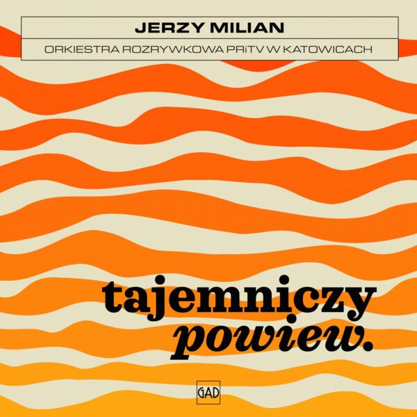 Jerzy Milian / Orkiestra Rozrywkowa PRiTV w Katowicach - Tajemniczy powiew (CD)