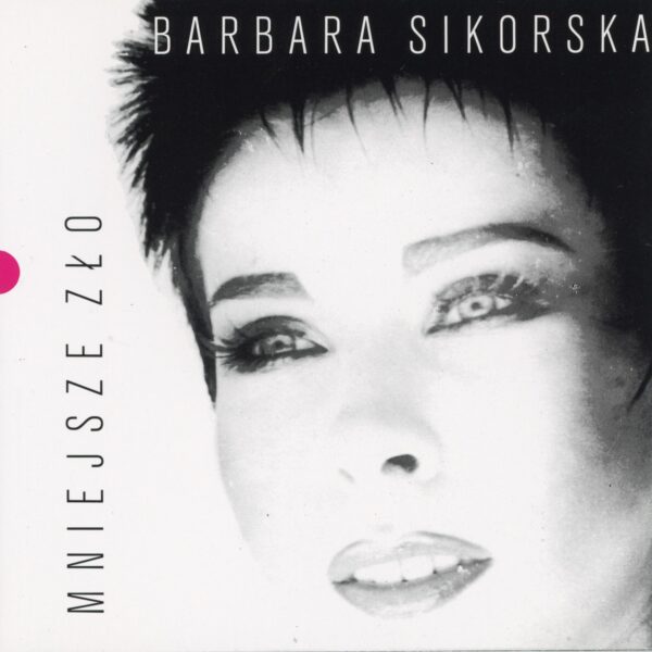 Barbara Sikorska - Mniejsze zło (CD / PIERWSZE WYDANIE)