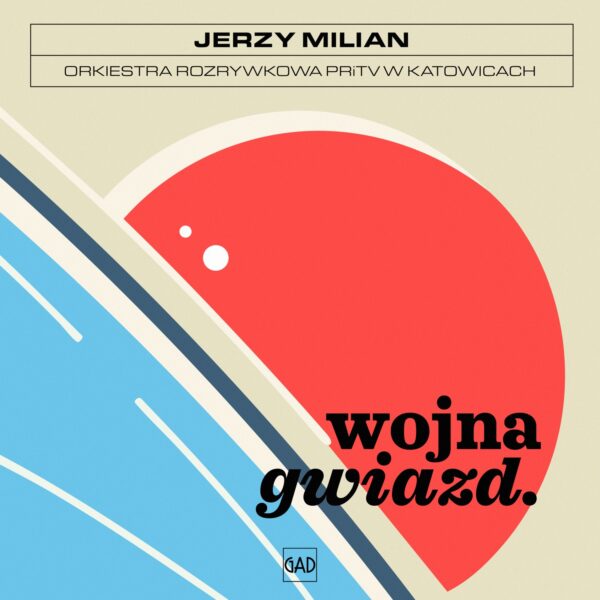 Jerzy Milian / Orkiestra Rozrywkowa PRiTV w Katowicach - Wojna gwiazd (CD)
