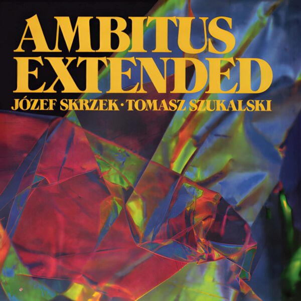 Józef Skrzek & Tomasz Szukalski - Ambitus Extended (CD)